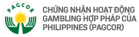 Chứng nhận hoạt động gambling hợp pháp của Phillippines (PAGCOR)